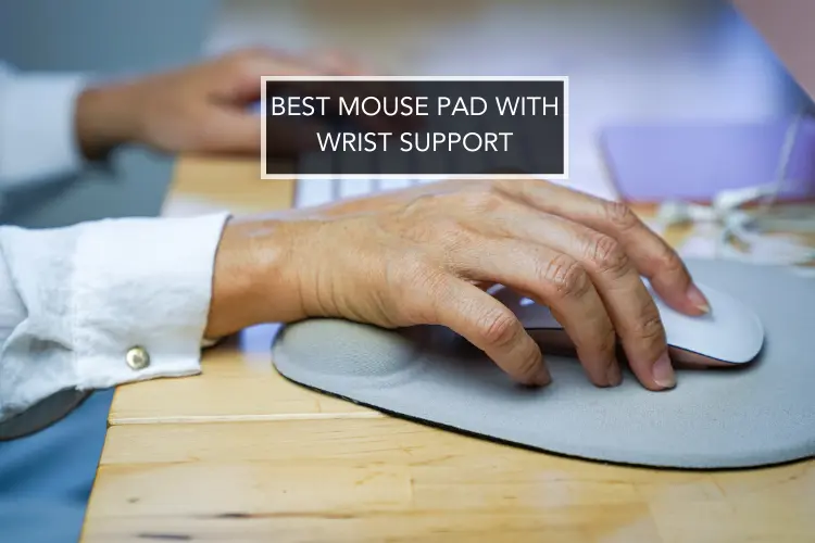 Best Mouse Pad with Wrist Support